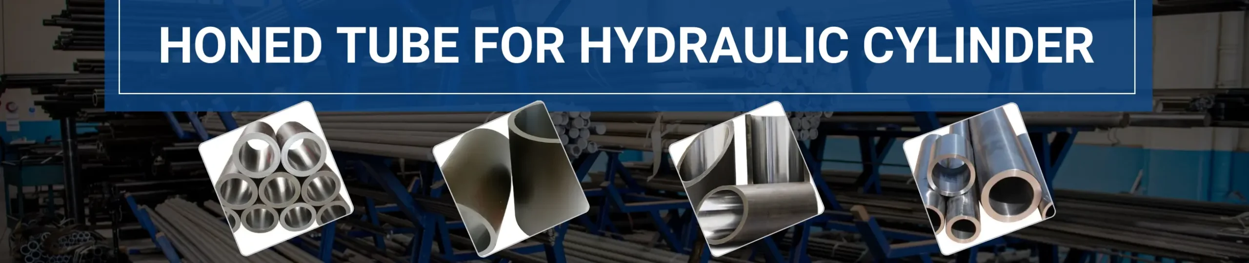 Honed Tube for hydraulic cylinder